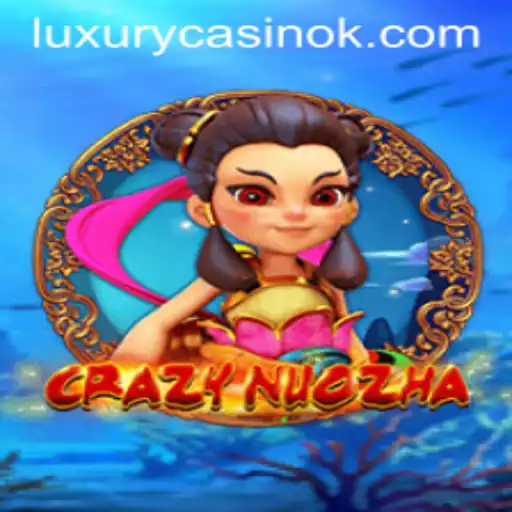 Discover CrazyNuoZha: A Thrilling Fusion of Adventure and Strategy